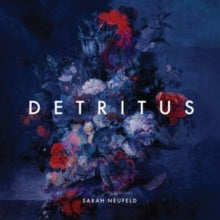 Sarah Neufeld - Detritus - compact disc