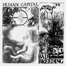 BAD BREEDING - Human Capital - New Vinyl Record