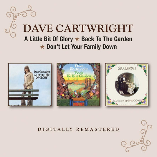 Dave Cartwright - A Little Bit of Glory/Back to the Garden/Don&#39;t L