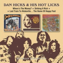 Dan Hicks & His Hot - Where's The Money? / Striking It Rich! / Last Trai