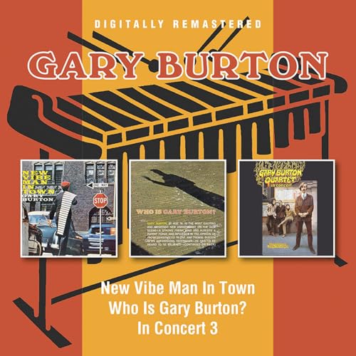 Gary Burton - New Vibe Man In Town / Who Is ? / In Concert - New CD