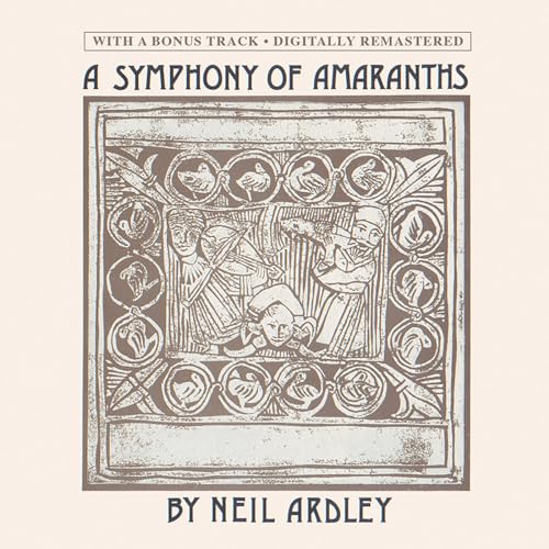 Neil Ardley - A Symphony Of Amaranths - New CD