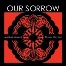 Maliheh Moradi & Ehs - Our Sorrow - CD