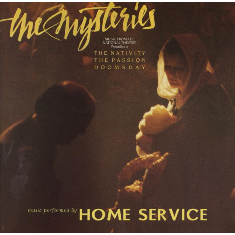 Home Service - Mysteries - Music From The National Theatre Production
