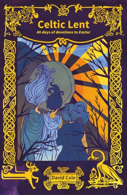 David Cole - Celtic Lent : 40 days of devotions to Easter - Paperback