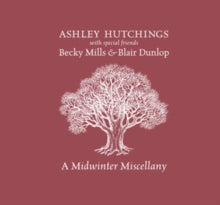 ASHLEY HUTCHINGS - MIDWINTER MISCELLANY - CD