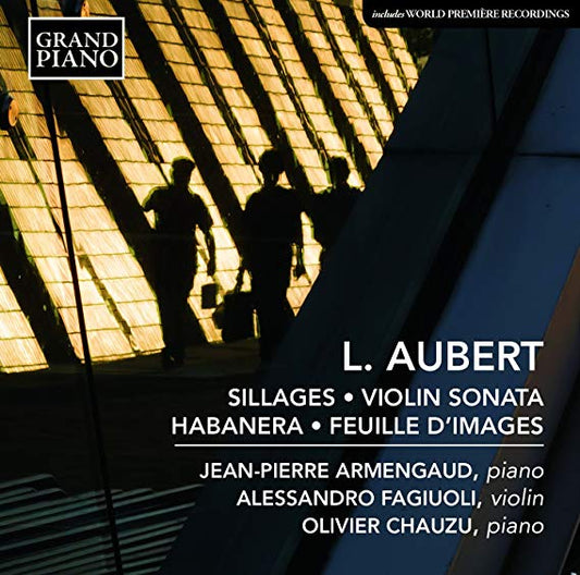 Louis Aubert - L. Aubert: Sillages/Violin Sonata/Habanera/Feuille Dima