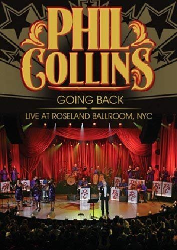 PHIL COLLINS - GOING BACK LIVE.. -LIVE- - New DVD