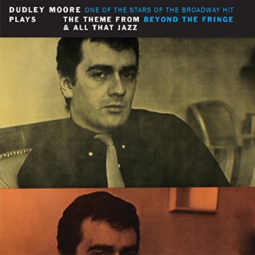 Dudley Moor - Plays The Theme From Beyond The Fringe & All That Jazz -