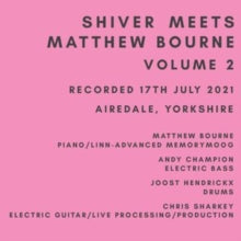 Shiver - Meets Matthew Bourne Volume Two - CD
