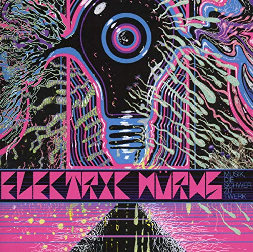 Electric Wurms - Musik, Die Schwer Zu Twerk - New CD