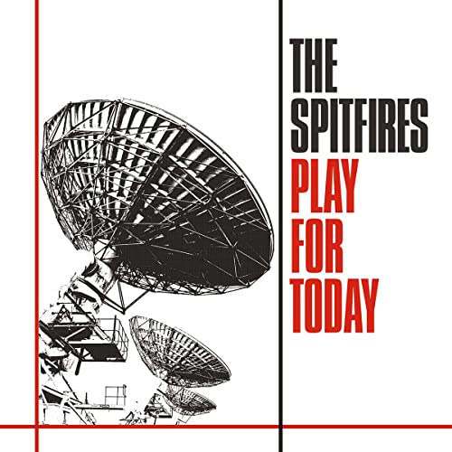 SPITFIRES - PLAY FOR TODAY - New CD ALBUM