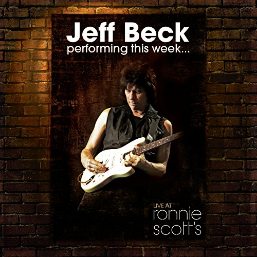Jeff Beck - Performing This Week... Live At Ronnie Scott's - New Blu-ra