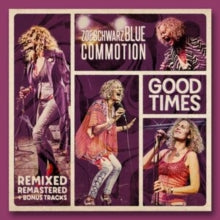 Zoe Schwarz Blue Commotion - Good Times (Remixed, Remastered + Bonus Tra