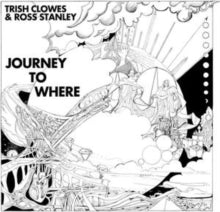 Trish Clowes & Ross - Journey to Where - CD