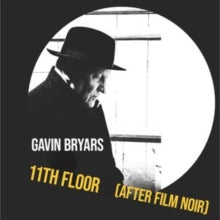 Gavin Bryars - 11th Floor (after film noir) - CD