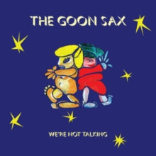 GOON SAX - WE'RE NOT TALKING - Vinyl Record 12" RECORD