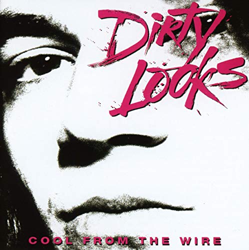 Dirty Looks - Cool from the Wire - CD
