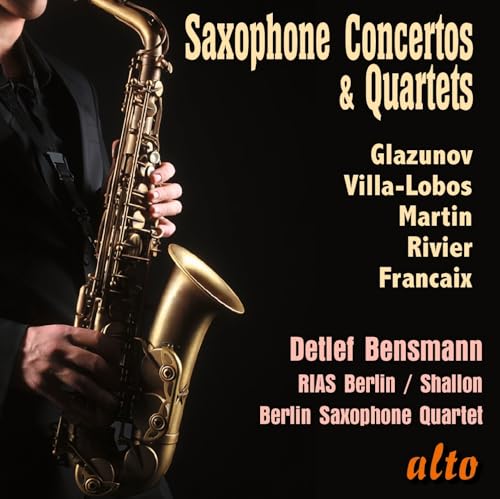 Detlef Bensmann - Saxophone Concertos & Quartets - New CD