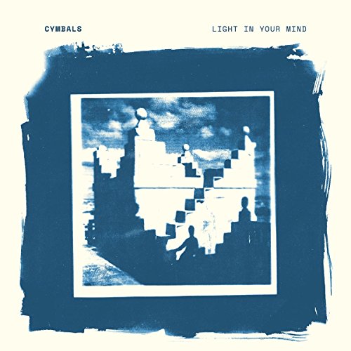 CYMBALS - Light In Your Mind - New CD
