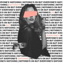 Nothing's On But Everyone's Watching - CD