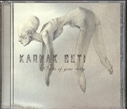 KARNAK SETI - SCARS OF YOUR DECAY - New CD