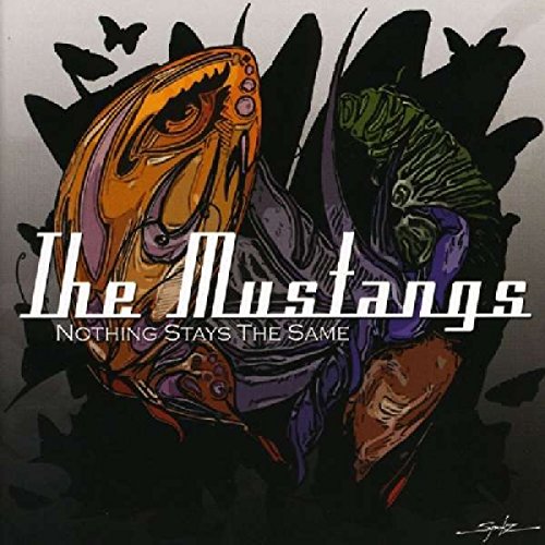 Mustangs - Nothing Stays The Same - CD