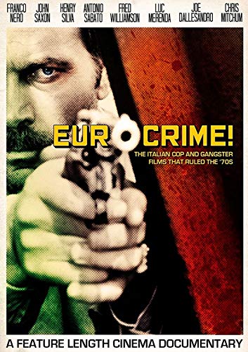 Eurocrime! The Italian Cop and Gangster Films That Ruled the '70s - Ne