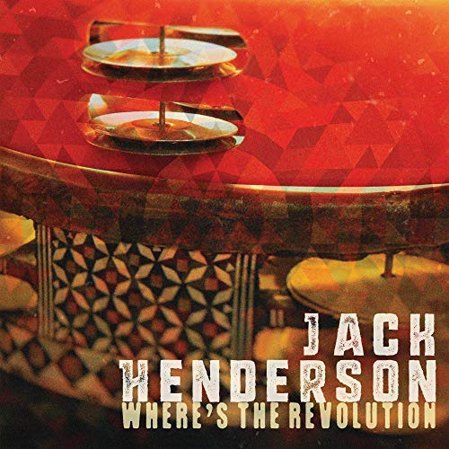Jack Henderson - Where's the Revolution - New COMPACT DISC