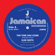 SLIM SMITH - TIME HAS COME / ITS ALRIGHT - Vinyl Record 7