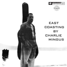 CHARLES MINGUS - EAST COASTING - Vinyl Record