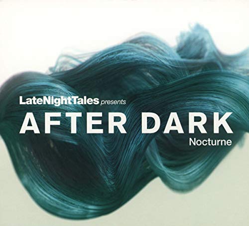 VARIOUS ARTISTS - LATE NIGHT TALES PRESENTS AFTER DARK NOCTURNE - New
