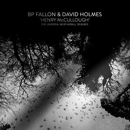 BP Fallon - Henry McCullough (The Andrew Weatherall Remixes) - Vinyl R