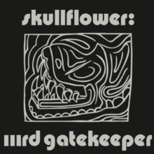 SKULLFLOWER - IIIRD GATEKEEPER - Vinyl Record VL