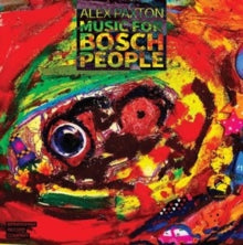 ALEX PAXTON - MUSIC FOR BOSCH PEOPLE - cd