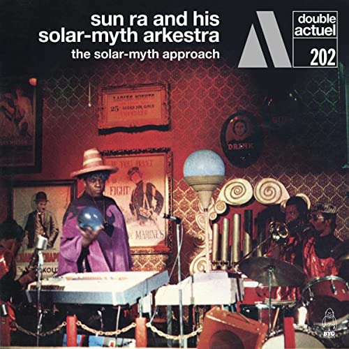 Sun Ra and His Solar - Solar-myth Approach - New CD