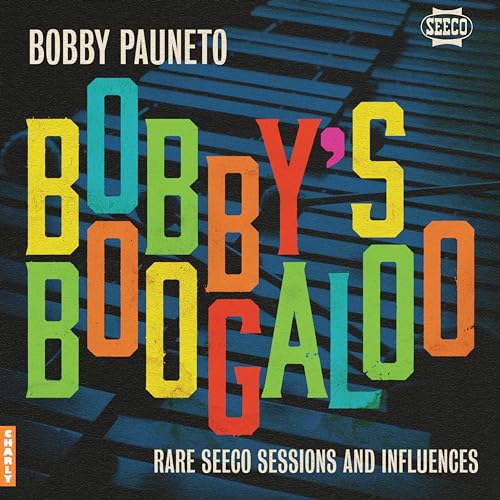 BOBBY PAUNETO - Bobbys Boogaloo - Rare Seeco Sessions & Influences - N
