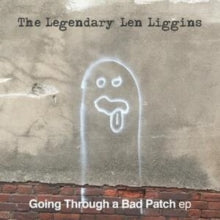 Legendary Len Liggin - Going Through A Bad Patch EP - CD