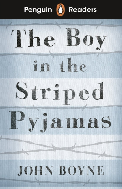John Boyne - Penguin Readers Level 4: The Boy in Striped Pyjamas (ELT