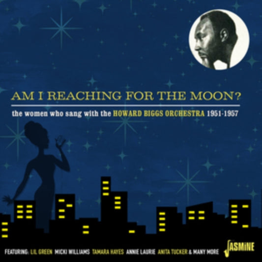 Am I Reaching For The Moon? The Women Who Sang with the Howard Biggs O