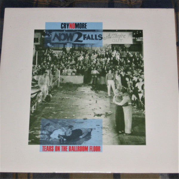 Cry No More - Tears On The Ballroom Floor - Used Vinyl Record 7"