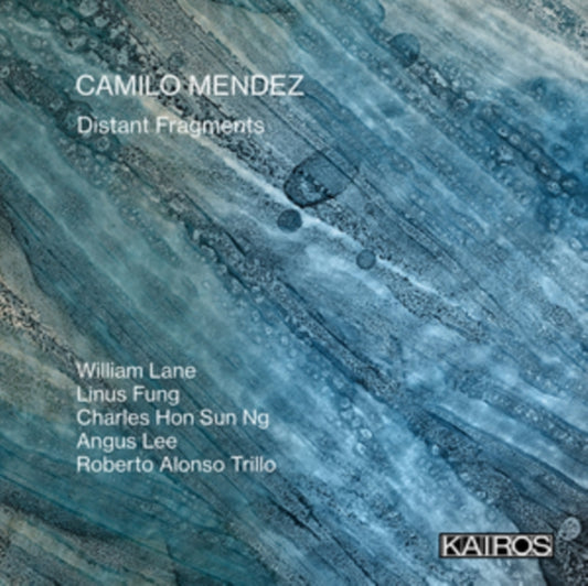 CAMILO MENDEZ - DISTANT FRAGMENTS - CD