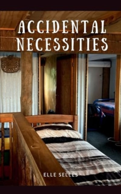 Selles - Accidental Necessities - New paperback or softback