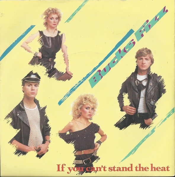Bucks Fizz - If You Can't Stand The Heat - Used Vinyl Record 7"