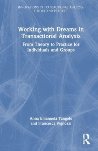 angolo - Working with Dreams in Transactional Analysis  From Theory to