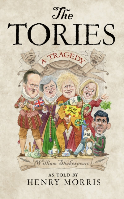 Henry Morris - Tories: A Tragedy - New Hardback