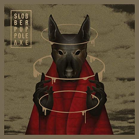 SLOBBER PUP - POLE AXE - Vinyl Record VL
