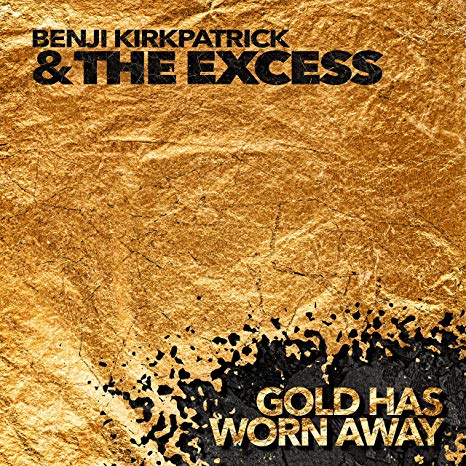 Benji Kirkpatrick & - Gold Has Worn Away - CD