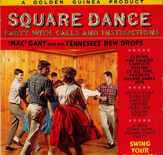 'Mac' Gant And His T - Square Dance Party (With Call And Instruction