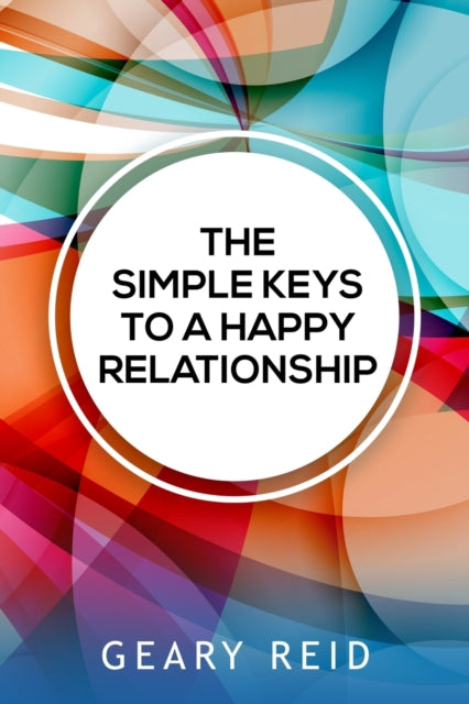 Reid - Simple Keys to a Happy Relationship  The key to a happy relatio